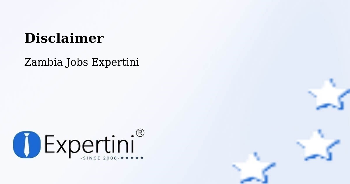 Disclaimer – Limulunga - Zambia Jobs Expertini
