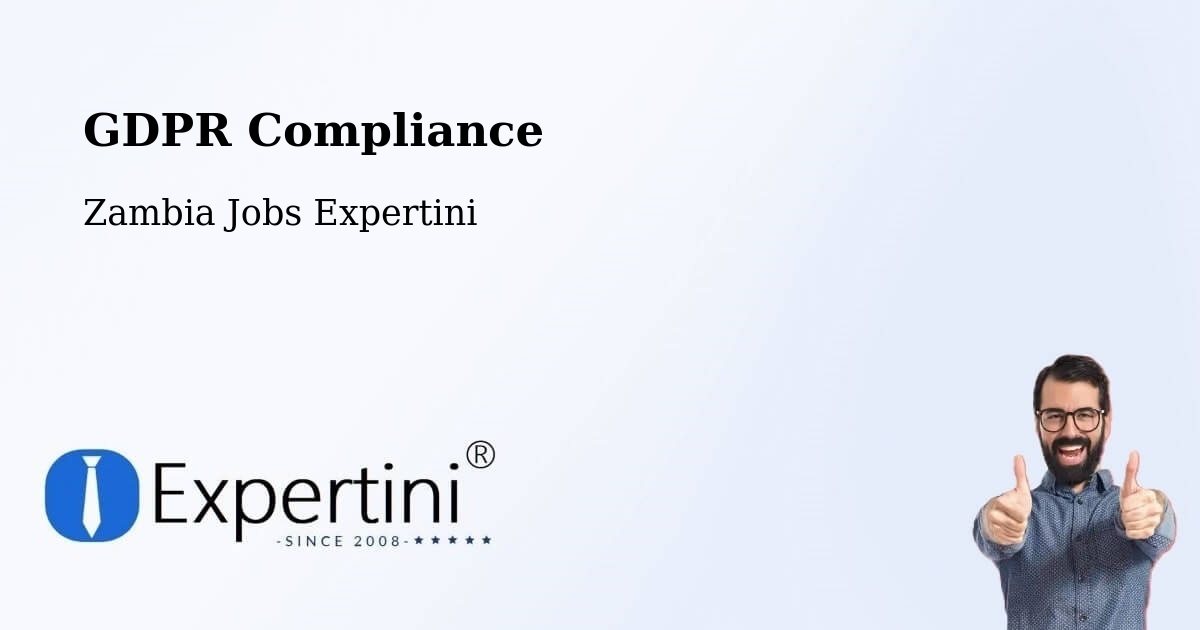 EU GDPR Compliance Statement – Limulunga - Zambia Jobs Expertini