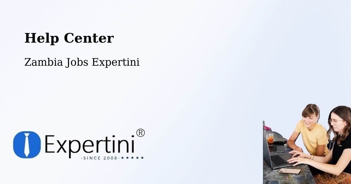 Help Center – Limulunga - Zambia Jobs Expertini