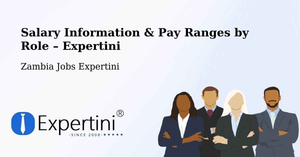 Salary Information & Pay Ranges – Limulunga - Limulunga, Zambia Jobs Expertini
